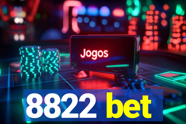 8822 bet